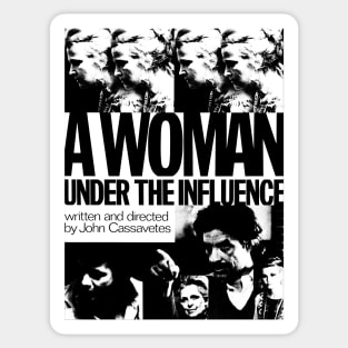 A Woman Under the Influence Sticker